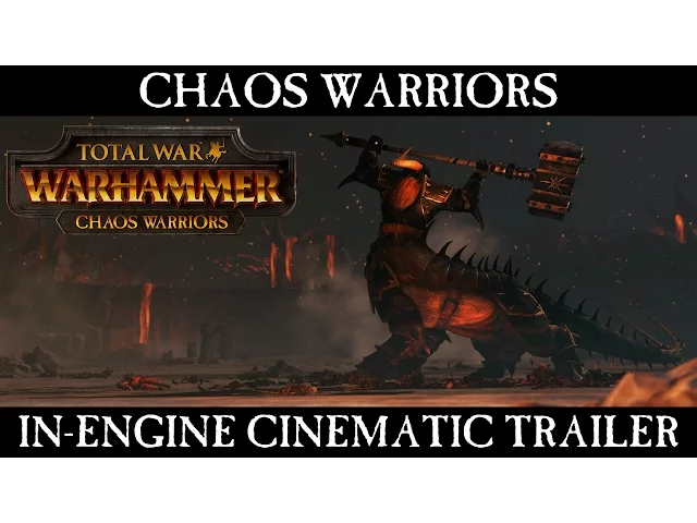 Total War: WARHAMMER - Chaos Warriors – In-Engine Cinematic Trailer [PEGI]