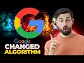 Google Changed the Algorithm INTERNET WILL NEVER BE THE SAME