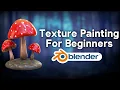 Texture Painting in Blender for Beginners Tutorial