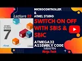 Switch on off using SBI in Atmega32 using ATMEL STUDIO 7 Assembly Proteus Tutorial Part 22