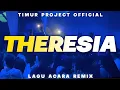 Download Lagu LAGU ACARA REMIX🌴THERESIA🌴_REMIX TIMUR PROJECT 2025