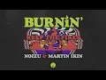 Noizu & Martin Ikin - Burnin' | Insomniac Records