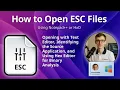 How to Open ESC Files Escape Sequence Configuration Guide
