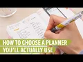 How to Choose a Planner You ll Actually Use