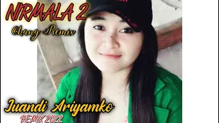 Download JUANDI ARIYAMKO .NIRMALA 2 REMIX ( BY : @kangremix  ) MP3