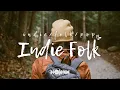 Download Lagu Indie Folk Songs - Songs that make you feel alive | Best Indie/Pop/Folk/Acoustic
