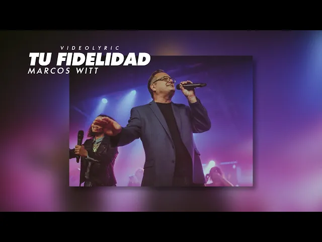 Download MP3 Marcos Witt - Tu Fidelidad (Videolyric)