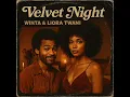 Download Lagu Winta \u0026 Liora Twani - Velvet Night