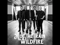 Ride The Train - Wildfire