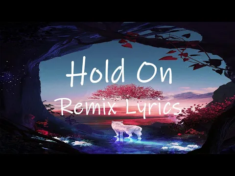 Download MP3 Chord Overstreet, Deepend - Hold On (TikTok Remix) [Lyrics] | i can't imagine a world with you gone
