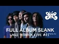 Lagu Slank Full Album Terbaik Sepanjang Masa | Lagu-Lagu Hits Pilihan - virus - terlalu manis
