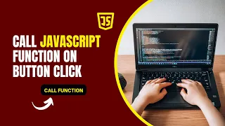 Call JavaScript Function on Button Click JavaScript Button onclick Function