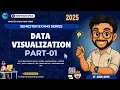 Data Visualization Part-01 Semester Exam Series 2025 NayaK