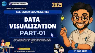 Data Visualization Part-01 Semester Exam Series 2025 NayaK