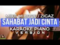 Sahabat Jadi Cinta - (karaoke piano version) || Mike Mohede / Zigaz