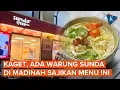 Ada Warung Sunda di Madinah Dekat Masjid Nabawi, Orang Indonesia Wajib Tahu!