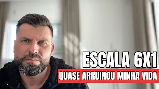 🟡🔵 TRABALHO ESCALA 6x1. FEZ UM ESTRAGO NA MINHA VIDA