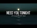 JP Cooper - Need You Tonight ft. RAY BLK (Lyric Video)
