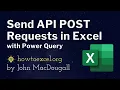 Send API POST Requests in Excel with Power Query