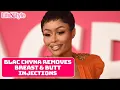 Blac Chyna Removes Breast Butt Injections Life Style News