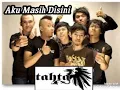 Download Lagu Tahta-Aku Masih Disini.mp3/TOP MUZIC