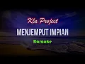 MENJEMPUT IMPIAN - KLA PROJECT [Karaoke Version]