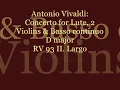 Vivaldi: Concerto for Lute, 2 Violin & Basso continuo D major RV 93