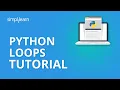 Python Loops Tutorial Python Loops For Beginners Python Tutorial For Beginners Simplilearn