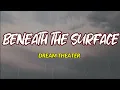 Download Lagu Beneath The Surface - Dream Theater (Unofficial Lyric Video )
