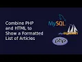 Combine PHP and HTML to Show a Formatted List of Articles Web Development The Quick Code
