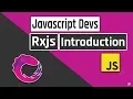 Intro to Rxjs for Javascript Developers
