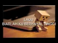 Download Lagu Lagu Biarlah Ku BerHayal Tinggi-(Lirik)-