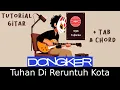 Download Lagu Tutorial Dongker - Tuhan Di Reruntuh Kota Gitar Chord Melody Tab Lirik