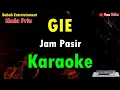 Download Lagu GIE Jam pasir Karaoke [ Nada Pria ] Babah Entertainment