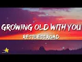 Download Lagu Restless Road - Growing Old With You (First Dance Version) | Lyrics
