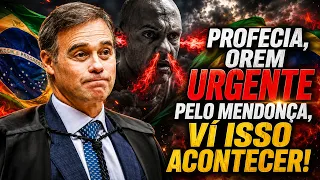 PROFECIA URGENTE, VÍ ISSO ACONTECER COM MENDONÇA! OREM POR ELE
