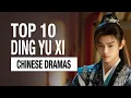 Top 10 Ding Yu Xi Dramas List | Ryan Ding Drama Eng Sub