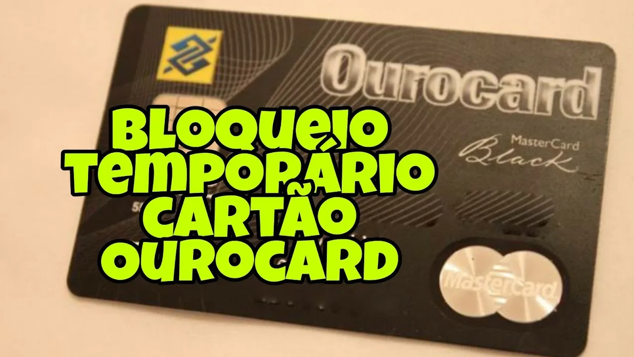 BLOQUEIO TEMPORÁRIO CARTÃO DE CRÉDITO BANCO DO BRASIL PELO APP OUROCARD