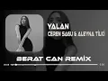 Ceren Sagu \u0026 Aleyna Tilki - Yalan (Berat Can Remix) Sonra Öylece Bu Koca Aşkla