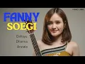 Download Lagu FANNY SOEGI FULL ALBUM VIDEO LIRIK | DAHAYU - DHARMA - ARUTALA