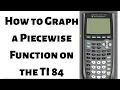 How to Graph a Piecewise Function in the TI 84