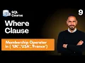 09 - Filtering using Where Clause Membership Operator in SQL Course Data by Mousa