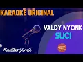 Download Lagu Valdy Nyonk - Suci Karaoke