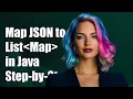 How to Map JSON to ListMapString Object in Java A Step-by-Step Guide
