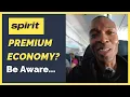 Flying Spirit Airlines Premium Economy Never Do This