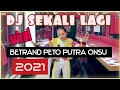 Download Lagu DJ SEKALI LAGI BETRAND PETO PUTRA ONSU REMIX 2021 (Duylizer Remix)