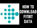 How to Download Fitbit Data