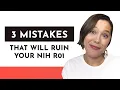 3 Mistakes That Will Ruin Your NIH R01