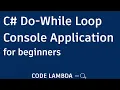 C Do-While Loop Console Application for beginners