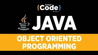 Object Oriented Programming In Java Java OOP Basic Concepts Java Tutorial Simplicode